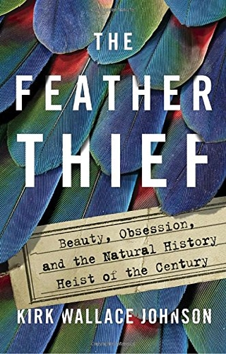 The Feather Thief - Kirk Johnson